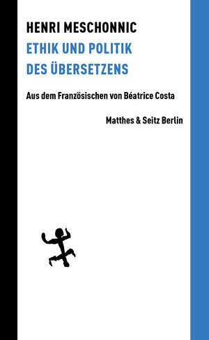 Buchcover Ethik und Politik des Übersetzens | Henri Meschonnic | EAN 9783751803496 | ISBN 3-7518-0349-1 | ISBN 978-3-7518-0349-6