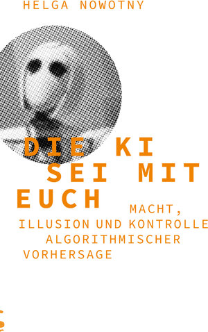 Buchcover Die KI sei mit euch | Helga Nowotny | EAN 9783751804134 | ISBN 3-7518-0413-7 | ISBN 978-3-7518-0413-4