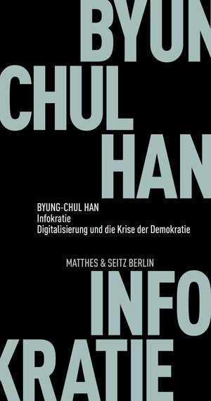 Buchcover Infokratie | Byung-Chul Han | EAN 9783751805261 | ISBN 3-7518-0526-5 | ISBN 978-3-7518-0526-1