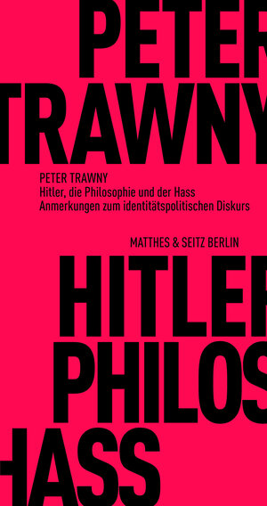 Buchcover Hitler, die Philosophie und der Hass | Peter Trawny | EAN 9783751805292 | ISBN 3-7518-0529-X | ISBN 978-3-7518-0529-2
