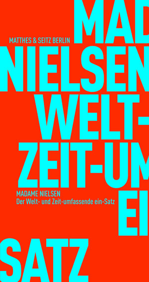 Buchcover Der Welt- & Zeitumfassende ein-Satz | Madame Nielsen | EAN 9783751805360 | ISBN 3-7518-0536-2 | ISBN 978-3-7518-0536-0