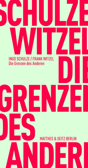 Buchcover Die Grenzen des Anderen | Ingo Schulze | EAN 9783751805537 | ISBN 3-7518-0553-2 | ISBN 978-3-7518-0553-7