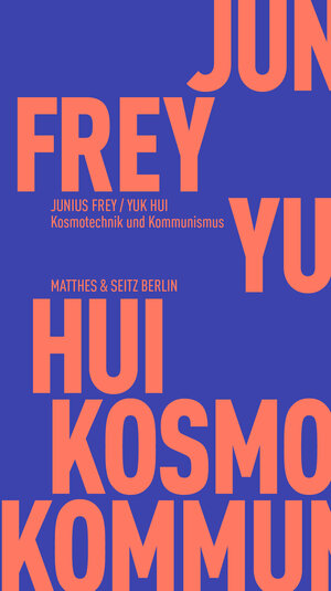 Buchcover Kosmotechnik und Kommunismus | Yuk Hui | EAN 9783751805544 | ISBN 3-7518-0554-0 | ISBN 978-3-7518-0554-4