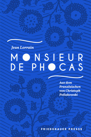 Buchcover Monsieur de Phocas | Jean Lorrain | EAN 9783751806336 | ISBN 3-7518-0633-4 | ISBN 978-3-7518-0633-6