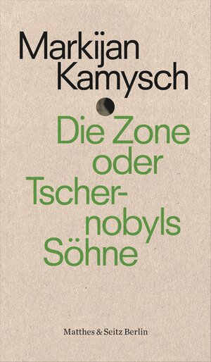 Buchcover Die Zone oder Tschernobyls Söhne | Markijan Kamysch | EAN 9783751808057 | ISBN 3-7518-0805-1 | ISBN 978-3-7518-0805-7