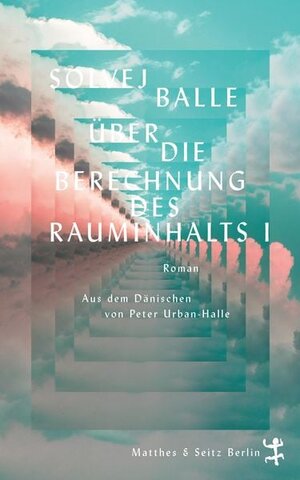 Buchcover Über die Berechnung des Rauminhalts I | Solvej Balle | EAN 9783751809139 | ISBN 3-7518-0913-9 | ISBN 978-3-7518-0913-9