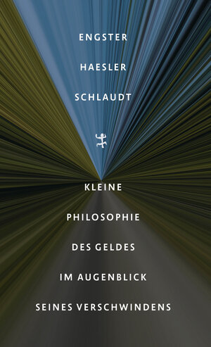 Buchcover Kleine Philosophie des Geldes im Augenblick seines Verschwindens | Frank Engster | EAN 9783751820240 | ISBN 3-7518-2024-8 | ISBN 978-3-7518-2024-0