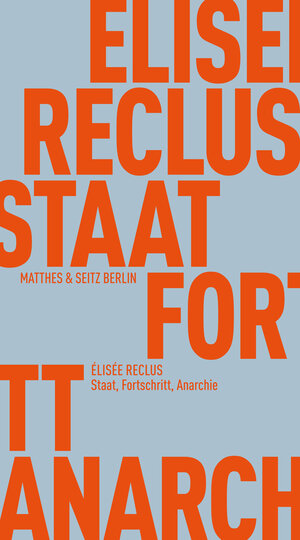 Buchcover Staat, Fortschritt, Anarchie | Élisée Reclus | EAN 9783751830003 | ISBN 3-7518-3000-6 | ISBN 978-3-7518-3000-3