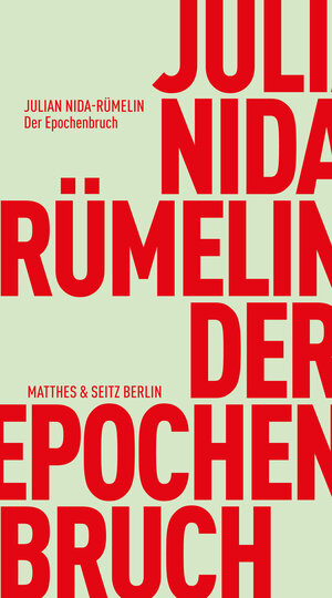Buchcover Der Epochenbruch | Julian Nida-Rümelin | EAN 9783751830522 | ISBN 3-7518-3052-9 | ISBN 978-3-7518-3052-2