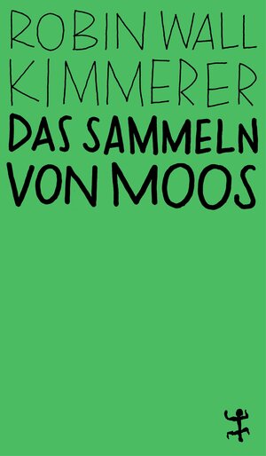 Buchcover Das Sammeln von Moos | Robin Wall Kimmerer | EAN 9783751845021 | ISBN 3-7518-4502-X | ISBN 978-3-7518-4502-1