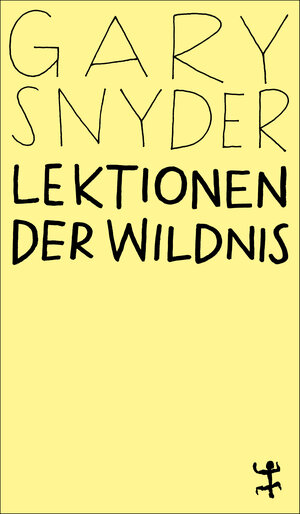 Buchcover Lektionen der Wildnis | Gary Snyder | EAN 9783751845076 | ISBN 3-7518-4507-0 | ISBN 978-3-7518-4507-6