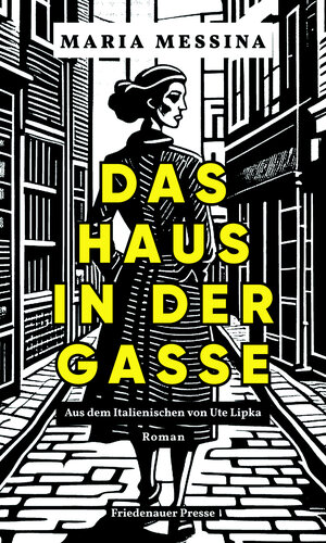 Buchcover Das Haus in der Gasse | Maria Messina | EAN 9783751880176 | ISBN 3-7518-8017-8 | ISBN 978-3-7518-8017-6