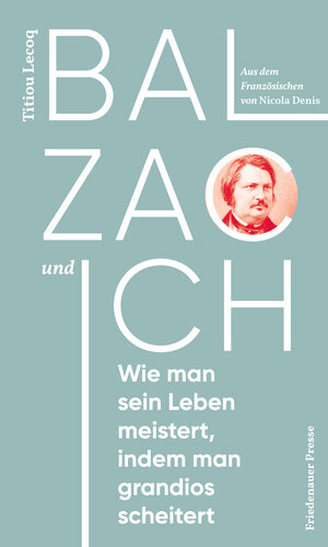 Buchcover Balzac und ich | Titiou Lecoq | EAN 9783751880329 | ISBN 3-7518-8032-1 | ISBN 978-3-7518-8032-9