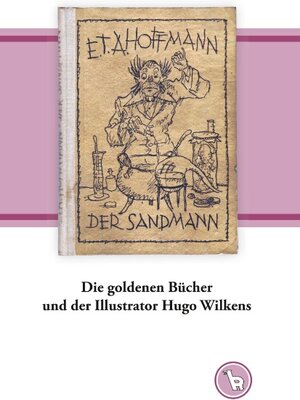 Buchcover Die goldenen Bücher und der Illustrator Hugo Wilkens | Kurt Dröge | EAN 9783751904223 | ISBN 3-7519-0422-0 | ISBN 978-3-7519-0422-3