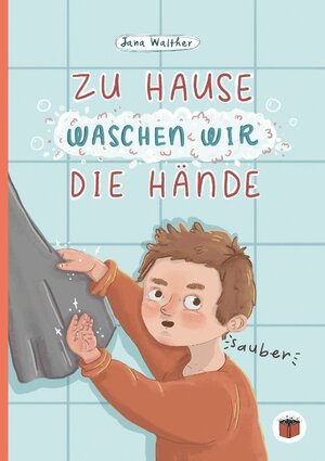 Buchcover Zu Hause waschen wir die Hände | Jana Walther | EAN 9783751904407 | ISBN 3-7519-0440-9 | ISBN 978-3-7519-0440-7
