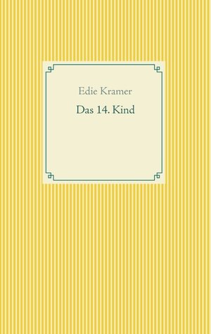 Buchcover Das 14. Kind | Edie Kramer | EAN 9783751906142 | ISBN 3-7519-0614-2 | ISBN 978-3-7519-0614-2