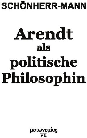 Buchcover Arendt als politische Philosophin | Hans-Martin Schönherr-Mann | EAN 9783751907187 | ISBN 3-7519-0718-1 | ISBN 978-3-7519-0718-7