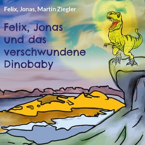 Buchcover Felix, Jonas und das verschwundene Dinobaby | Felix, Jonas Ziegler | EAN 9783751913638 | ISBN 3-7519-1363-7 | ISBN 978-3-7519-1363-8