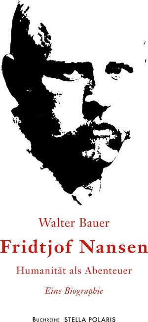 Buchcover Fridtjof Nansen | Walter Bauer | EAN 9783751918060 | ISBN 3-7519-1806-X | ISBN 978-3-7519-1806-0
