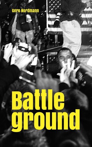Buchcover Battleground | Gero Nordmann | EAN 9783751922586 | ISBN 3-7519-2258-X | ISBN 978-3-7519-2258-6