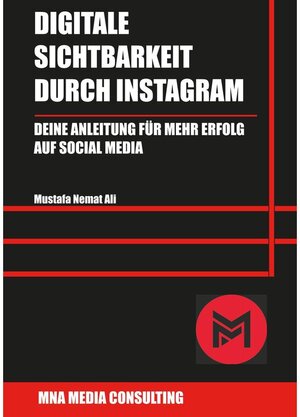 Buchcover Digitale Sichtbarkeit durch Instagram | Mustafa Nemat Ali | EAN 9783751927246 | ISBN 3-7519-2724-7 | ISBN 978-3-7519-2724-6