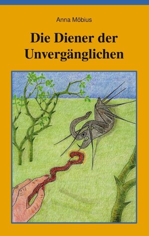 Buchcover Die Diener der Unvergänglichen | Anna Möbius | EAN 9783751929936 | ISBN 3-7519-2993-2 | ISBN 978-3-7519-2993-6