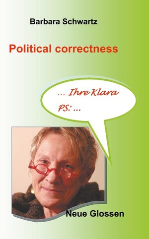 Buchcover Political correctness | Barbara Schwartz | EAN 9783751932585 | ISBN 3-7519-3258-5 | ISBN 978-3-7519-3258-5