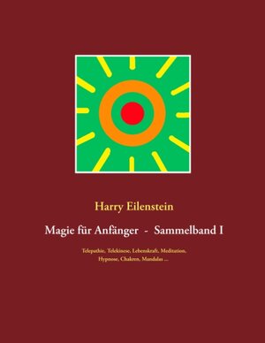 Buchcover Magie für Anfänger - Sammelband I | Harry Eilenstein | EAN 9783751932615 | ISBN 3-7519-3261-5 | ISBN 978-3-7519-3261-5