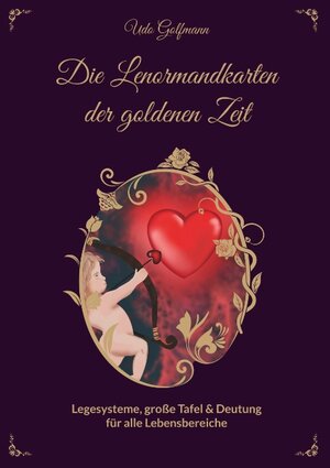 Buchcover Das Lenormand der goldenen Zeit | Udo Golfmann | EAN 9783751932622 | ISBN 3-7519-3262-3 | ISBN 978-3-7519-3262-2