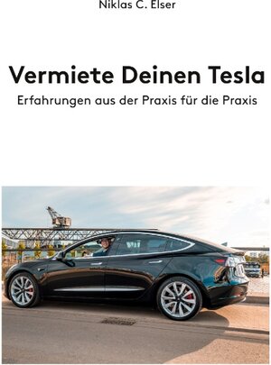 Buchcover Vermiete Deinen Tesla | Niklas C. Elser | EAN 9783751932646 | ISBN 3-7519-3264-X | ISBN 978-3-7519-3264-6
