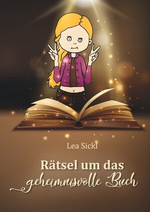 Buchcover Rätsel um das geheimnisvolle Buch | Lea Sickl | EAN 9783751933018 | ISBN 3-7519-3301-8 | ISBN 978-3-7519-3301-8