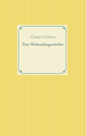 Buchcover Eine Weihnachtsgeschichte | Charles Dickens | EAN 9783751936873 | ISBN 3-7519-3687-4 | ISBN 978-3-7519-3687-3