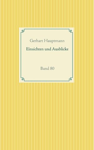 Buchcover Einsichten und Ausblicke | Gerhart Hauptmann | EAN 9783751936897 | ISBN 3-7519-3689-0 | ISBN 978-3-7519-3689-7