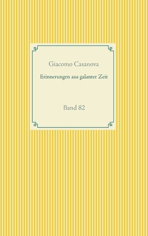 Buchcover Erinnerungen aus galanter Zeit | Giacomo Casanova | EAN 9783751936958 | ISBN 3-7519-3695-5 | ISBN 978-3-7519-3695-8