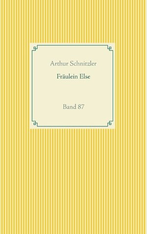 Buchcover Fräulein Else | Arthur Schnitzler | EAN 9783751937313 | ISBN 3-7519-3731-5 | ISBN 978-3-7519-3731-3