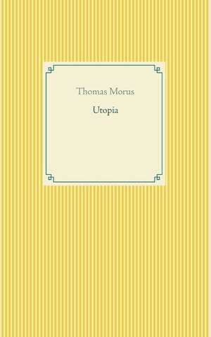 Buchcover Utopia | Thomas Morus | EAN 9783751937429 | ISBN 3-7519-3742-0 | ISBN 978-3-7519-3742-9