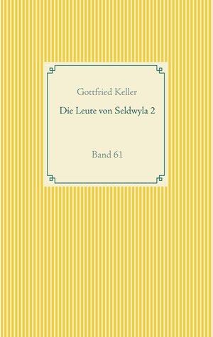 Buchcover Die Leute von Seldwyla 2 | Gottfried Keller | EAN 9783751940726 | ISBN 3-7519-4072-3 | ISBN 978-3-7519-4072-6