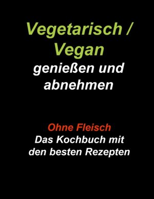 Buchcover Vegetarisch / Vegan genießen und abnehmen | Gudrun Wiesenbach | EAN 9783751952903 | ISBN 3-7519-5290-X | ISBN 978-3-7519-5290-3
