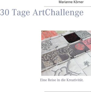 Buchcover 30 Tage ArtChallenge | Marianne Körner | EAN 9783751955294 | ISBN 3-7519-5529-1 | ISBN 978-3-7519-5529-4