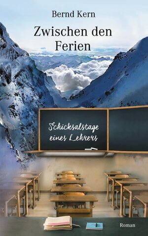 Buchcover Zwischen den Ferien | Bernd Kern | EAN 9783751958974 | ISBN 3-7519-5897-5 | ISBN 978-3-7519-5897-4