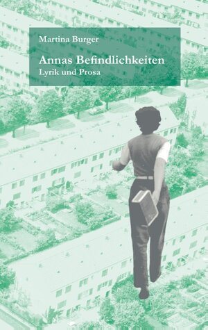 Buchcover Annas Befindlichkeiten | Martina Burger | EAN 9783751959797 | ISBN 3-7519-5979-3 | ISBN 978-3-7519-5979-7