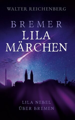 Buchcover Bremer lila Märchen | Walter Reichenberg | EAN 9783751959803 | ISBN 3-7519-5980-7 | ISBN 978-3-7519-5980-3