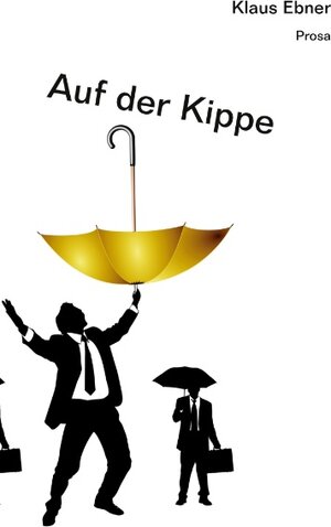Buchcover Auf der Kippe | Klaus Ebner | EAN 9783751959926 | ISBN 3-7519-5992-0 | ISBN 978-3-7519-5992-6