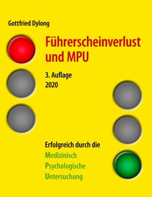 Buchcover Führerscheinverlust und MPU (3. Auflage) | Gottfried Dylong | EAN 9783751962360 | ISBN 3-7519-6236-0 | ISBN 978-3-7519-6236-0