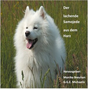 Buchcover Der lachende Samojede aus dem Harz  | EAN 9783751967594 | ISBN 3-7519-6759-1 | ISBN 978-3-7519-6759-4