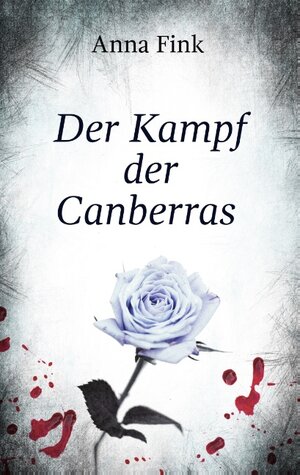 Buchcover Der Kampf der Canberras | Anna Fink | EAN 9783751970358 | ISBN 3-7519-7035-5 | ISBN 978-3-7519-7035-8