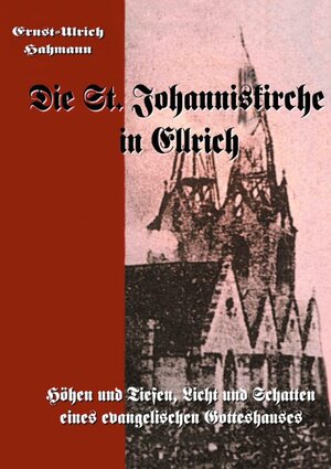 Buchcover Die St. Johanniskirche in Ellrich | Ernst-Ulrich Hahmann | EAN 9783751971447 | ISBN 3-7519-7144-0 | ISBN 978-3-7519-7144-7
