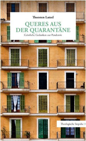 Buchcover Queres aus der Quarantäne | Thorsten Latzel | EAN 9783751972598 | ISBN 3-7519-7259-5 | ISBN 978-3-7519-7259-8