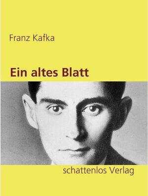 Buchcover Ein altes Blatt | Franz Kafka | EAN 9783751972697 | ISBN 3-7519-7269-2 | ISBN 978-3-7519-7269-7
