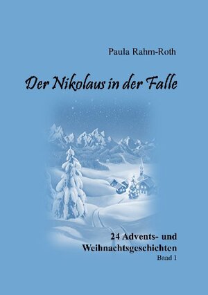 Buchcover Der Nikolaus in der Falle | Paula Rahm-Roth | EAN 9783751973571 | ISBN 3-7519-7357-5 | ISBN 978-3-7519-7357-1